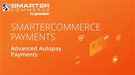 Advanced Autopay Payments Smartercommerce Payment Processing 7