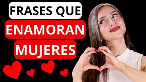 Frases Que Toda Mujer DESEA Escuchar Ella Se Enamorará YouTube