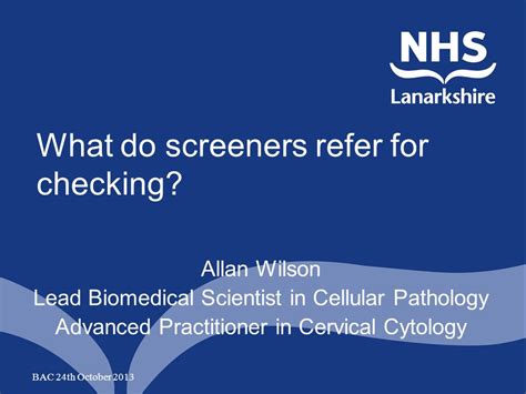 What Do Screeners Refer For Checking Allan Wilson Lead Biomedical