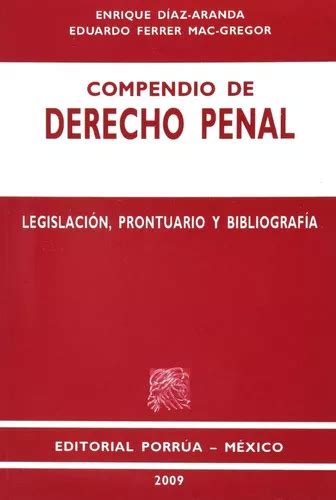 Compendio De Derecho Penal De Díaz Aranda Enrique Editorial Porrúa