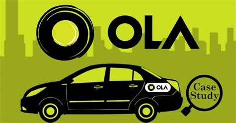 Ola Case Study The Success Story Of Ola