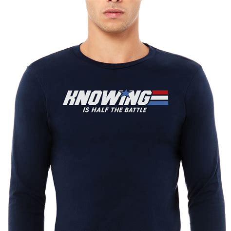 Knowing Is Half The Battle Unisex Long Sleeve Tee Liberty Maniacs