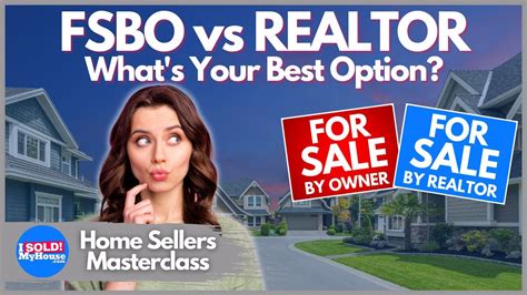 Should You Sell Fsbo Or With A Realtor How To Decide Which Is Right