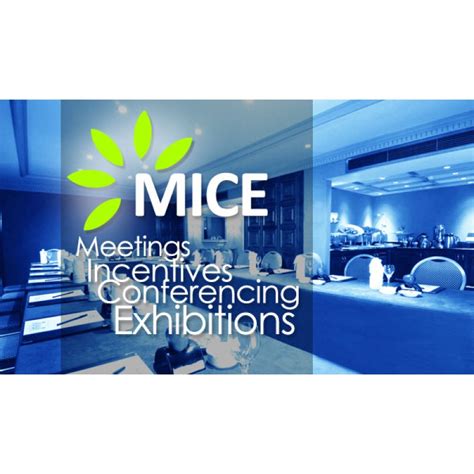 Mice Meeting Incentive Convention And Exhibition