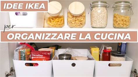 ORGANIZZARE LA CUCINA CON IKEA DECLUTTER DISPENSA YouTube