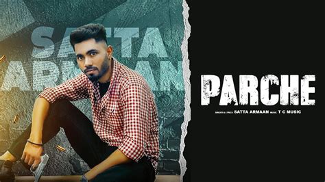 Parche Offical Video Satta Armaan Tc Music Latest Punjabi Song