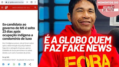 Rede Globo Solta Fake News Sobre A Liberdade De Magno Souza Momentos