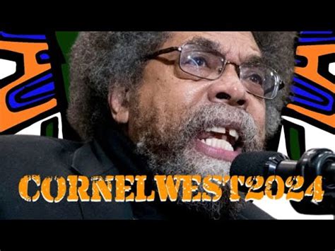 Dr Cornel West Announces His Bid For President In Youtube