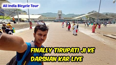 Tirupati Ji Ke Darshan Kar Liyeall India Bicycle Tour Youtube