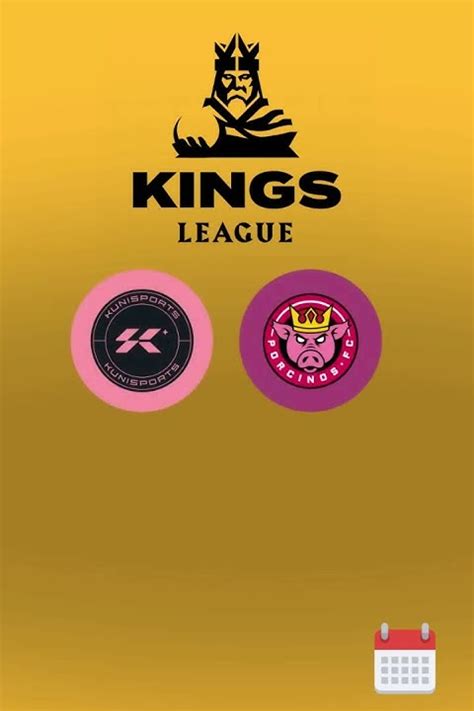 Calendario Kunisports Vs Porcinos Fc Jornada 3 Kings League 2023 Fecha