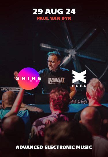 SHINE Ibiza Week 7 Tickets At Eden Ibiza In Sant Antoni De Portmany By