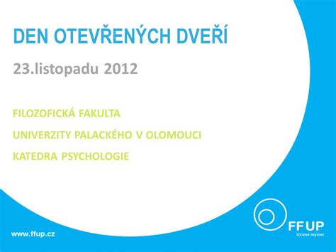 DEN OTEVŘENÝCH DVEŘÍ 23 listopadu 2012 FILOZOFICKÁ FAKULTA ppt stáhnout