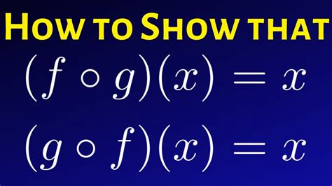 How To Show The Composition Of Functions Is X F O G X X And G O