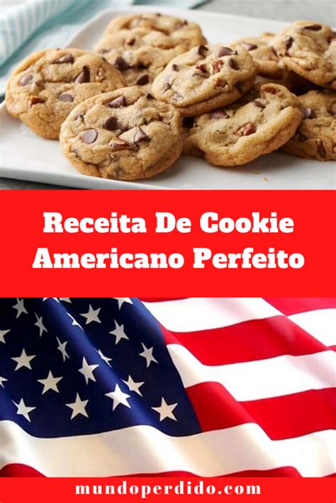 Receita De Cookie Americano Perfeito