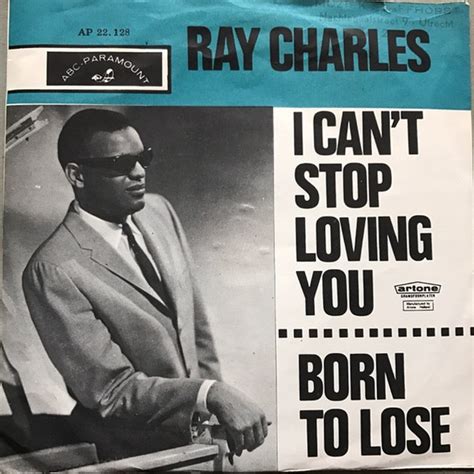 Price Value For Ray Charles I Can T Stop Loving You Born To Lose