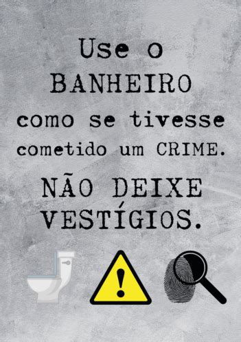 Quadro e poster Use o banheiro como se tivesse cometido um crime não