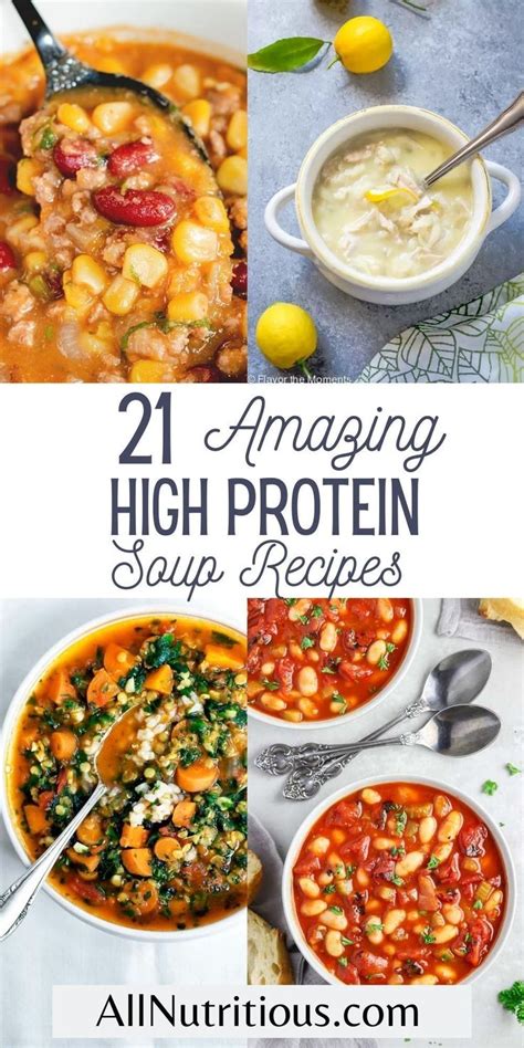 Some Soups Are Shown With The Title Saying 21 Amazing High Protein Soup Recipes