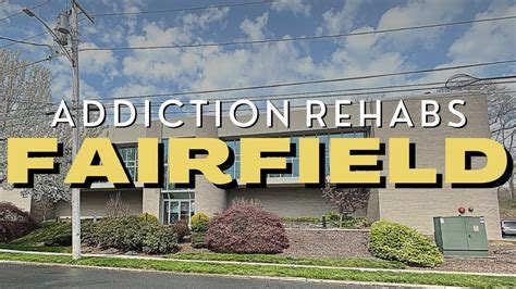 Top Addiction Rehabs In Fairfield Youtube