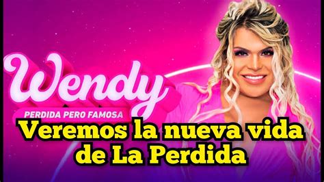 Wendy tendrá su propio reality show PERDIDA PERO FAMOSA wendyguevara