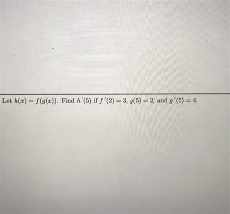 Solved Let H X F G X Find H If F Chegg