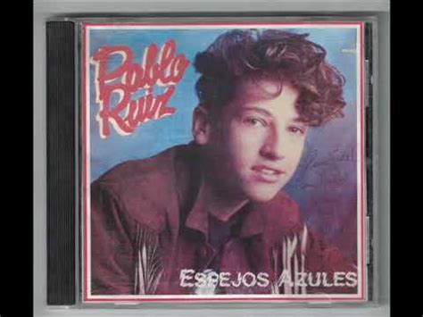 Pablo Ruiz Espejos Azules Cd Completo Youtube