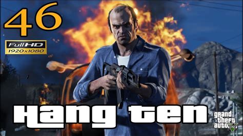 GTA 5 GTA V Hang Ten Let S Play Walkthrough Part 46 EP 46 HD 1080p