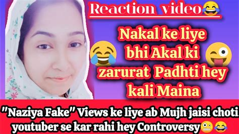 Naziya Fakeviews Ke Liye Mujh Jaisi Choti Youtuber Se Controversy Kar