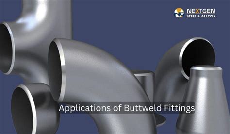 Applications Of Buttweld Fittings