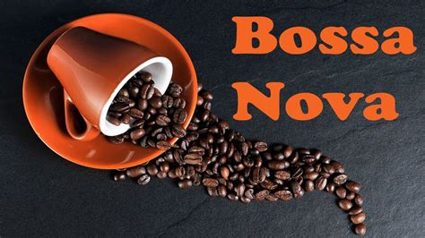 Café Bossa Nova Relaxing Jazz And Bossa Nova Instrumental Music