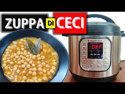 Instant Pot Come Fare La Zuppa Di Ceci Youtube