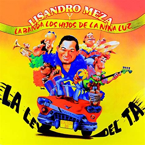 Amazon Music Lisandro Meza And Los Hijos De La Niña Luzのla Ley Del Ta