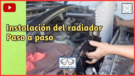 Hazlo Tu Mismo Como Cambiar El Radiador En Un Infiniti Qx