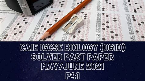 Cie Igcse Biology Solved Past Paper 41 May June 2021 Youtube