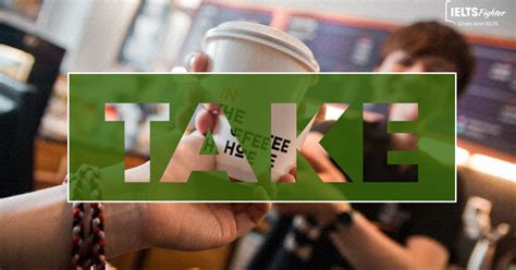 Phrasal verbs with Take - Cụm động từ với Take 