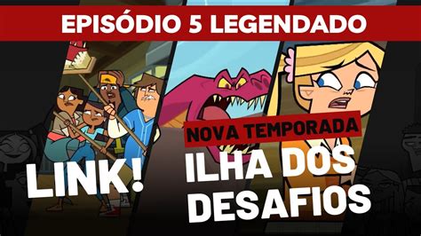 ILHA DOS DESAFIOS 2023 LEGENDADO EPISÓDIO 05 COMPLETO YouTube