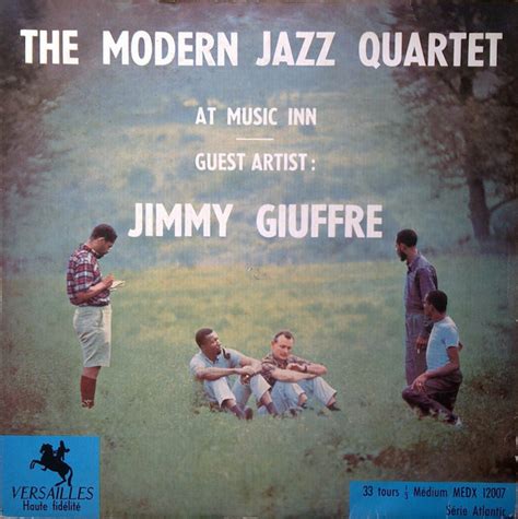 The Modern Jazz Quartet Guest Artist Jimmy Giuffre The Modern Jazz