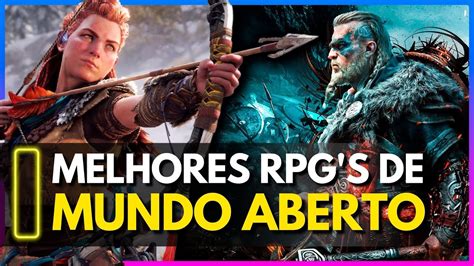 🎮⚔️ Os 10 Melhores Jogos De Rpg Com Mundo Aberto VocÊ Precisa Jogar O