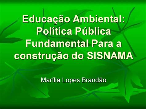 Ppt Educa O Ambiental Pol Tica P Blica Fundamental Para A Constru O