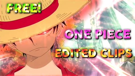 FREE ONE PIECE CLIPS FOR EDITING CLIPS LIKE XENOZ Onepiece YouTube