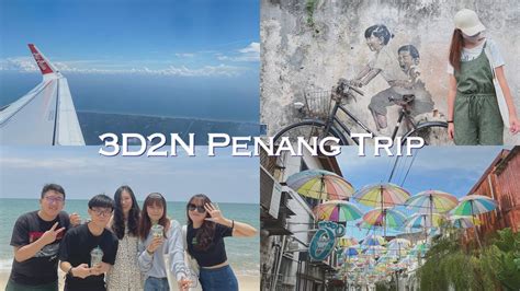 Vlog 🌤 3d2n Penang Trip 🏖 🌈 和朋友的小旅行 ️ 一起吃喝玩乐 🥂 Youtube