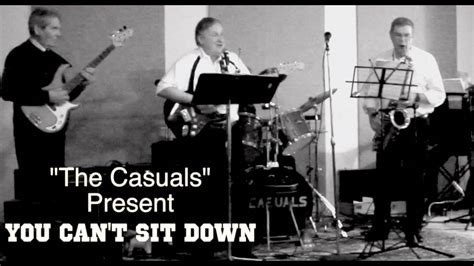 The Casuals Song 6 You Can T Sit Down Youtube