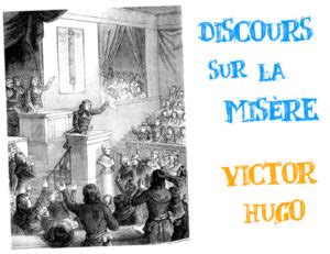 discours sur la misère victor hugo commentaire composé