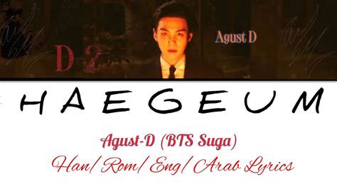 Haegeum Agust D Bts Suga Han Rom Eng Arab Lyrics Youtube