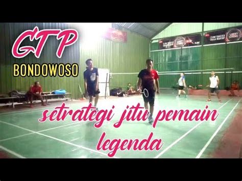 Gtp Bondowoso Batminton Lovers Youtube