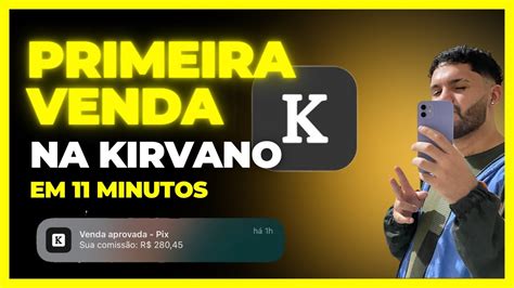 Como Vender Na Kirvano Aprenda Agora A Fazer Sua Primeira Venda Na