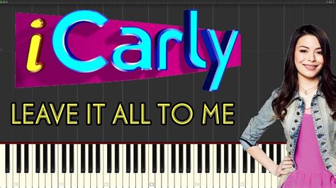 Icarly Theme Leave It All To Me Piano Tutorial Acordes Chordify