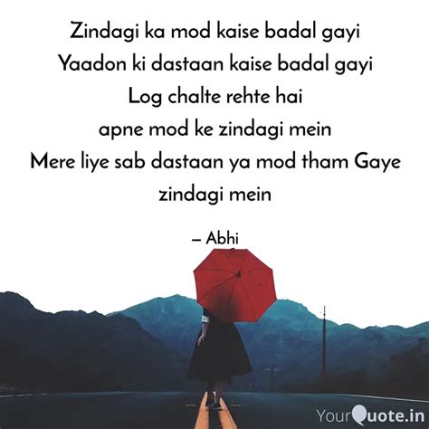 Zindagi Ka Mod Kaise Bada Quotes Writings By Abhimanyu Ghosh