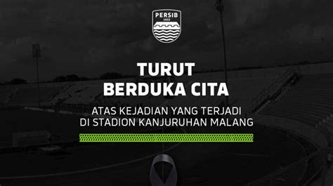 Turut Berduka Atas Tragedi Kanjuruhan Persib Tak Mau Lagi Ada Korban