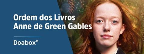 Ordem Dos Livros Anne De Green Gables Leia Corretamente