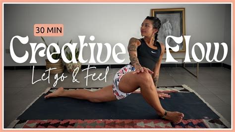 Creative Yoga Flow Let Go Of Control Feel 30 Min Hip Openers